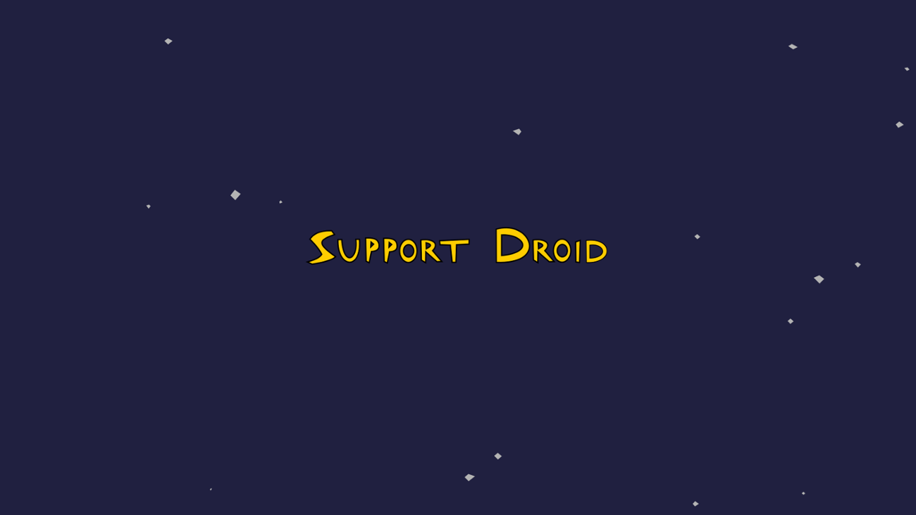 Games like Support Droid