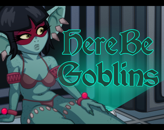 Here be Goblins Image