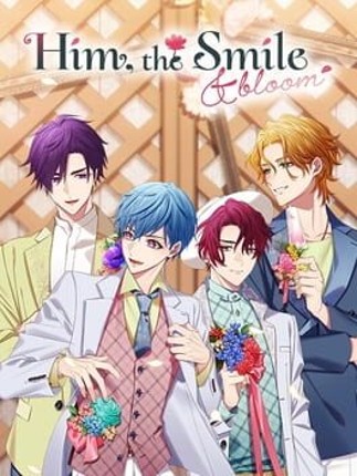 Him, the Smile & Bloom Image