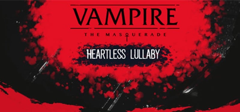 Vampire: The Masquerade - Heartless Lullaby Image