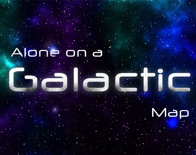 Games like Alone on a Galactic Map