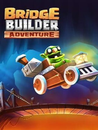 Bridge Builder Adventure Game Cover