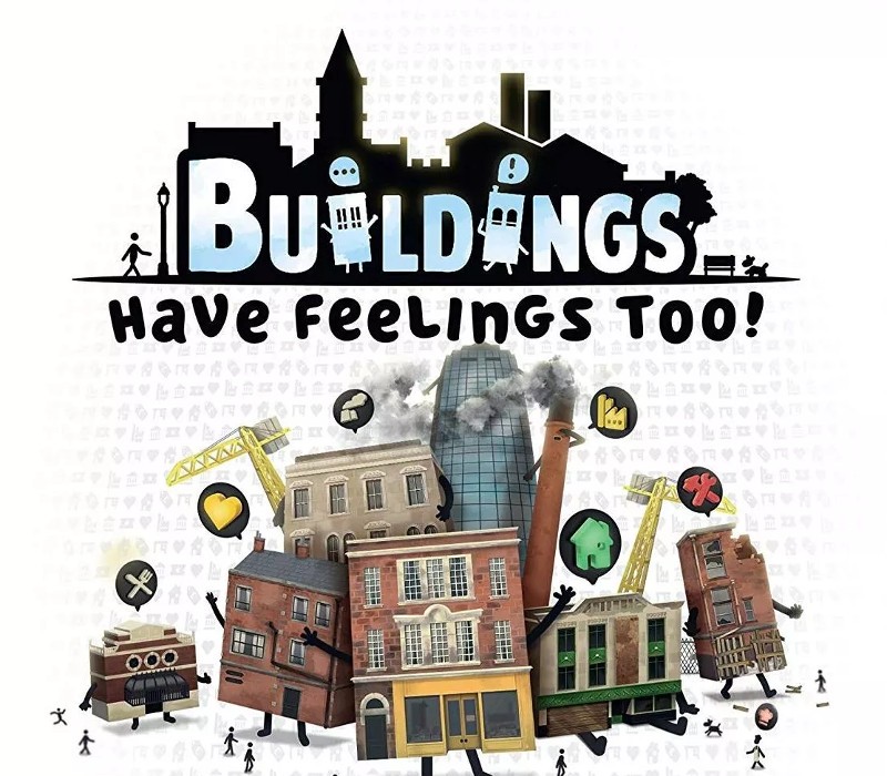 Games like Buildings Have Feelings Too