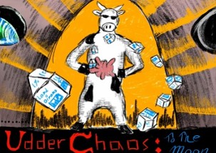 Udder Chaos: To the Moon Image