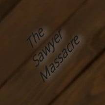 The Sawyer Massacre - The Game Image