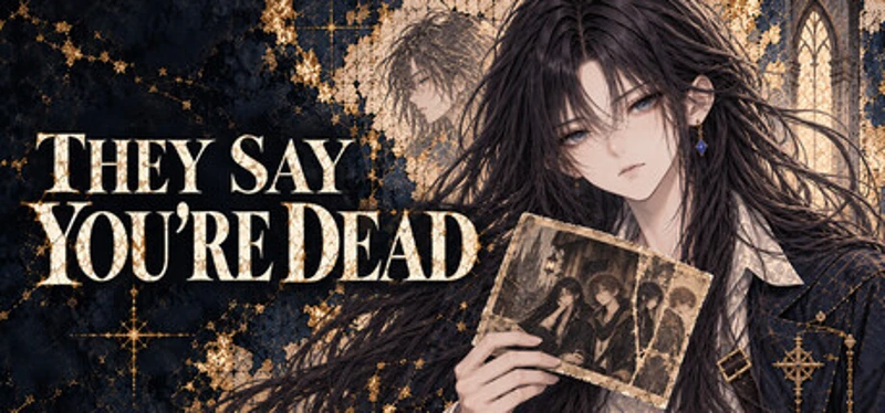 They Say You're Dead Image
