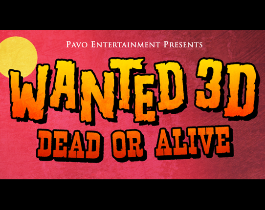 Wanted 3D: Dead or Alive Image