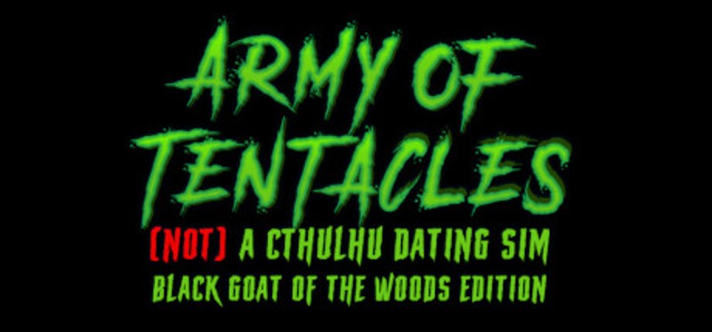 Army of Tentacles: Not A Cthulhu Dating Sim - Black Goat of the Woods Edition Image
