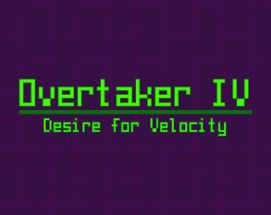 Overtaker IV: Desire for Velocity Image