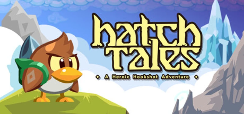 Hatch Tales: A Heroic Hookshot Adventure Image