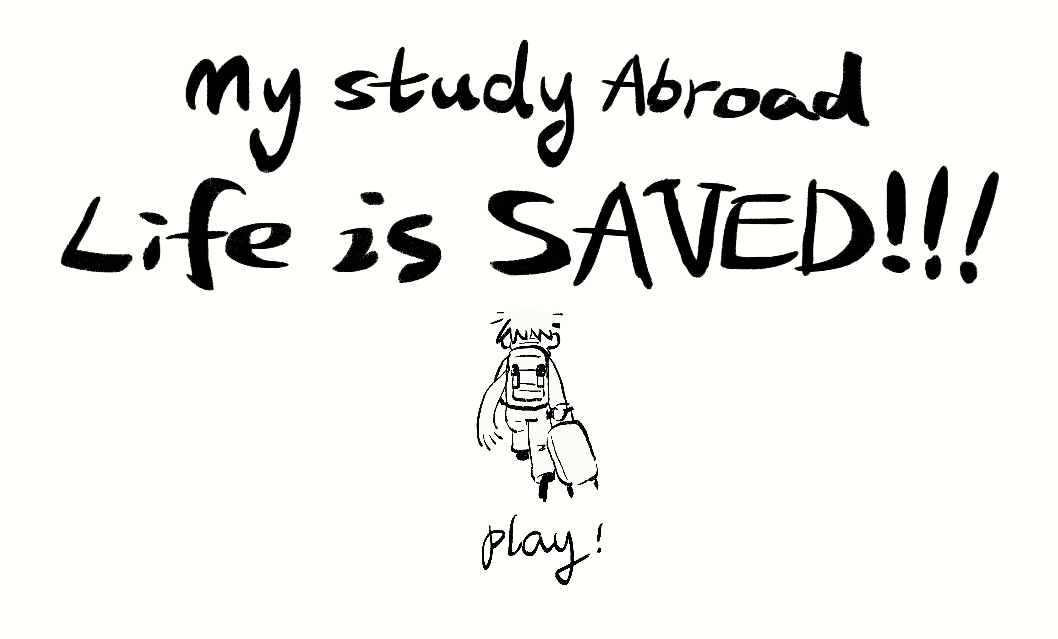 Games like My Study Abroad Life is SAVED!!!