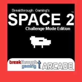 Games like Space 2: Breakthrough Gaming Arcade