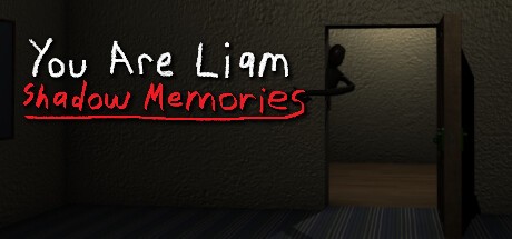Games like You Are Liam: Shadow Memories