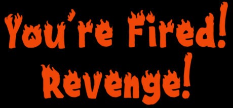 Games like You're Fired! Revenge!