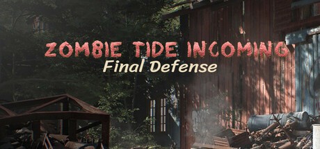 Games like Zombie Tide Incoming Final Defense