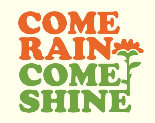 Come Rain Come Shine - VF Image