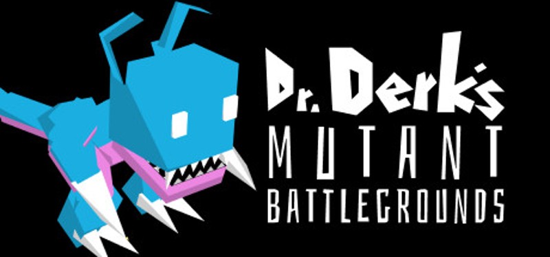 Dr. Derk's Mutant Battlegrounds Game Cover