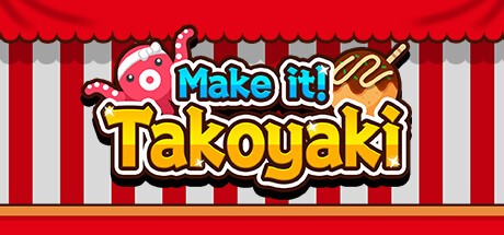 Games like Make it! Takoyaki