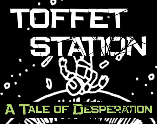 Toffet Station: a Tale of Desperation Image