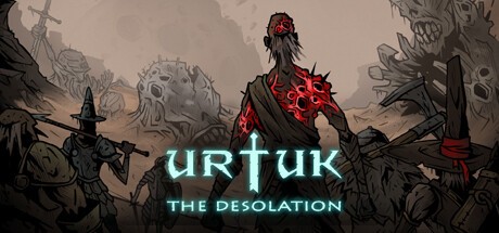 Games like Urtuk: The Desolation