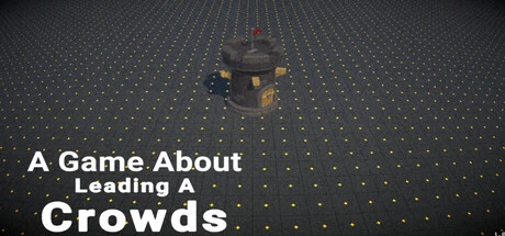 Games like A Game About Leading A Crowds