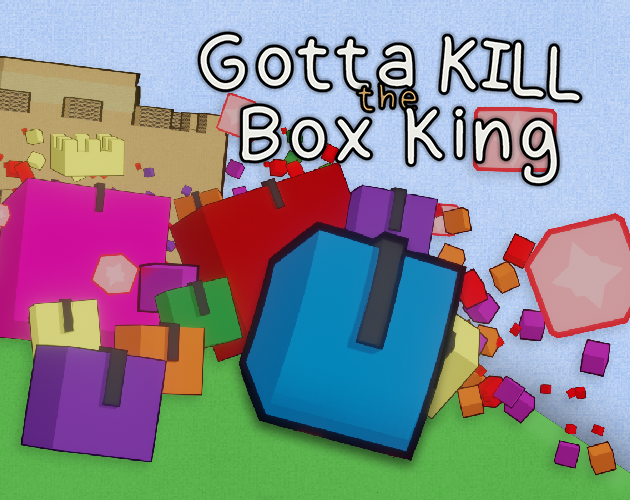 Games like Gotta Kill the Box King