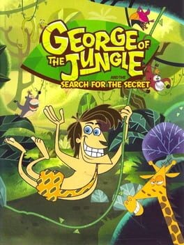 Games like George of the Jungle and the Search for the Secret