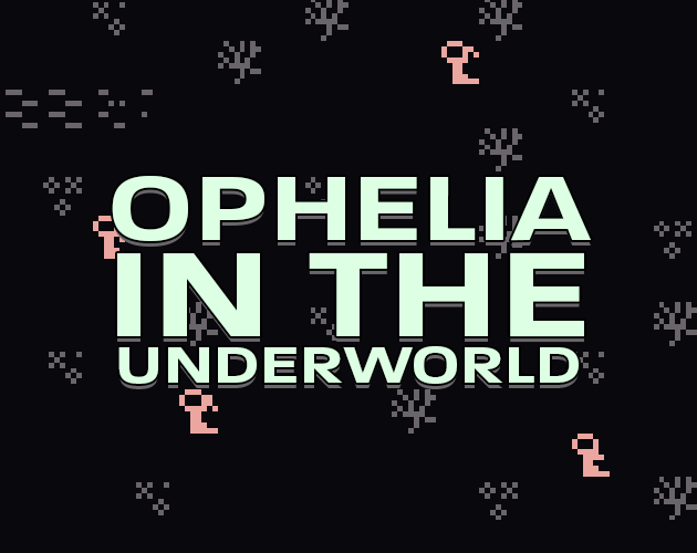 Games like Ophelia in the Underworld
