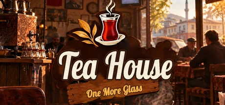 Games like Tea House: One More Glass