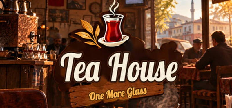 Tea House: One More Glass Image