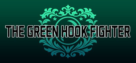 Games like THE GREEN HOOK FIGHTER