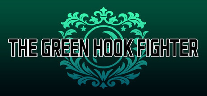 THE GREEN HOOK FIGHTER Image