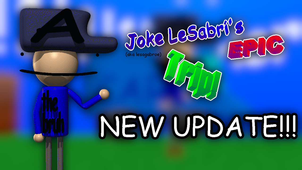 Games like Joke LeSabri's Epic Trip