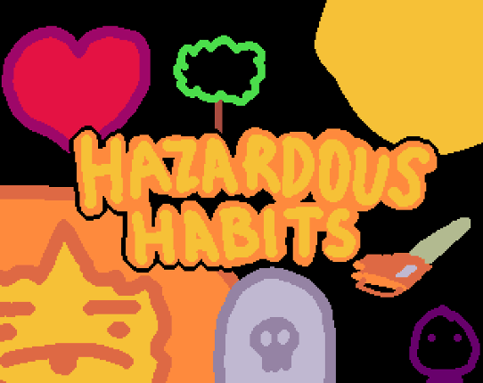 Hazardous Habits: Volume 1 Image