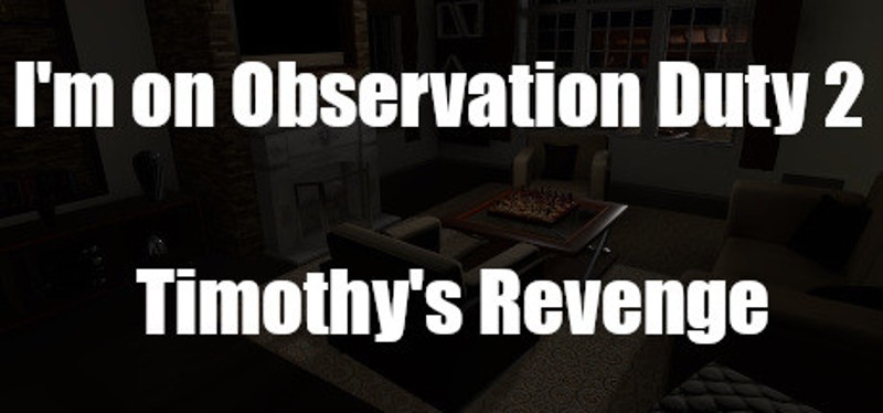 I'm on Observation Duty 2 Game Cover