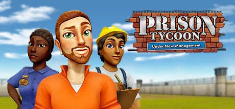 Games like Prison Tycoon: Under New Management