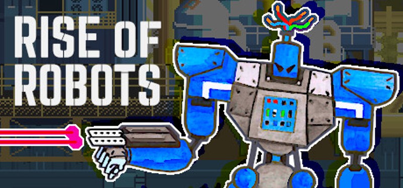 Rise of Robots Image