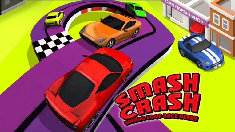 Slots Cars Smash Crash: A Wrong Way Loop Derby Driving Game screenshot