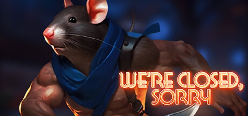 We're Closed Sorry Image