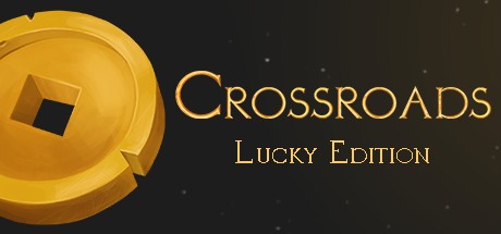 Games like Crossroads: Lucky Edition