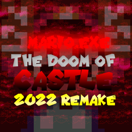 Mario.EXE: TheDoomOfCastle (2022 Remake) Game Cover