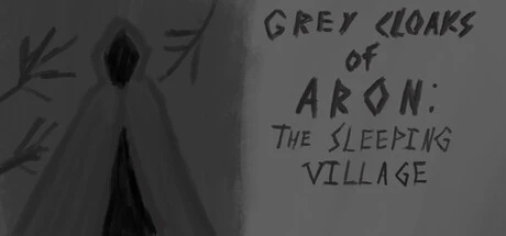 Games like Grey Cloaks of Aron: The Sleeping Village