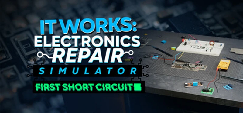 It Works: Electronics Repair Simulator - First Short Circuit Image