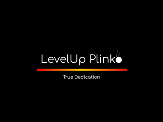 LevelUp Plinko: True Dedication Image