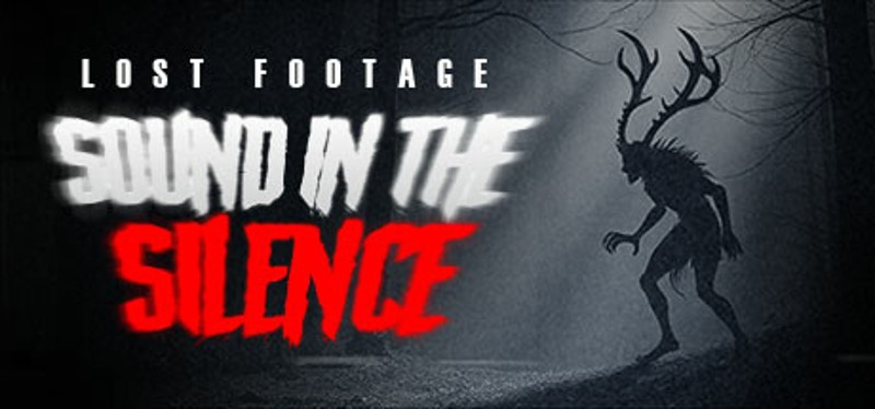 Lost Footage : Sound In The Silence Image