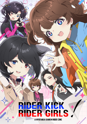 RIDER KICK! RIDER GIRLS! A Nyota Kamen Rider Zine Image