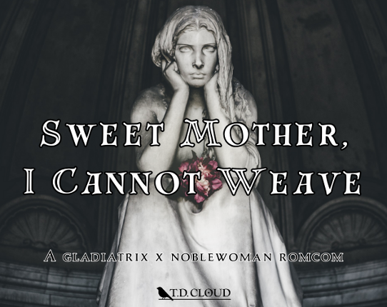 Sweet Mother, I Cannot Weave Image