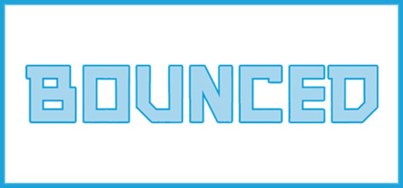 BOUNCED Image