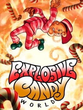 Games like Explosive Candy World