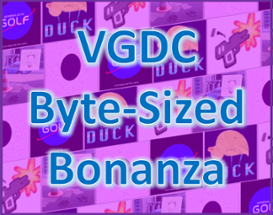 VGDC Byte-Sized Bonanza Image